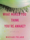 Cover image for What Makes You Think You're Awake?